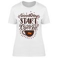 thumbnail image 1 of To Be A Good Day I Need A Coffee Tee Women's -Image by Shutterstock, 1 of 2