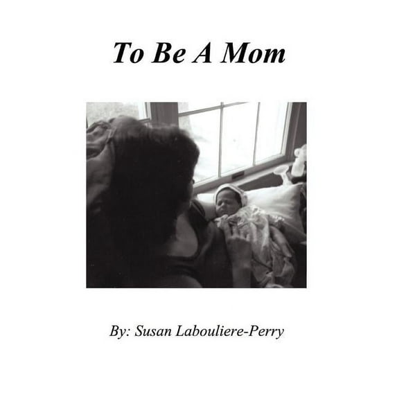 To Be A Mom (Paperback)