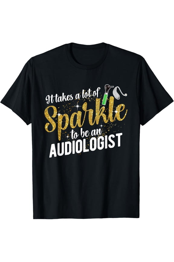 To Be An Audiologist Audiology Audiologists T-Shirt men and women can wear, black, white, gifts
