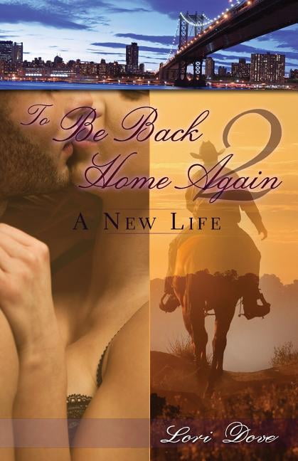 To Be Back Home Again 2: A New Life (Paperback)