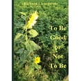 thumbnail image 1 of To Be Good or Not To Be - English version, (Paperback), 1 of 1