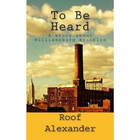To Be Heard: A story about Williamsburg Brooklyn (Paperback)