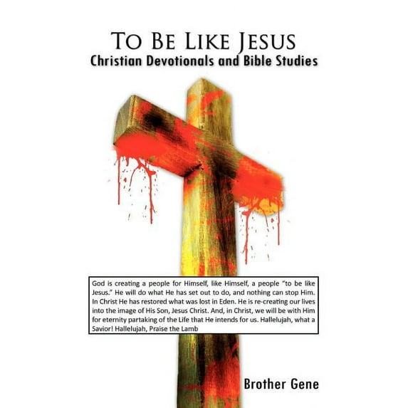 To Be Like Jesus: Christian Devotionals and Bible Studies (Paperback)