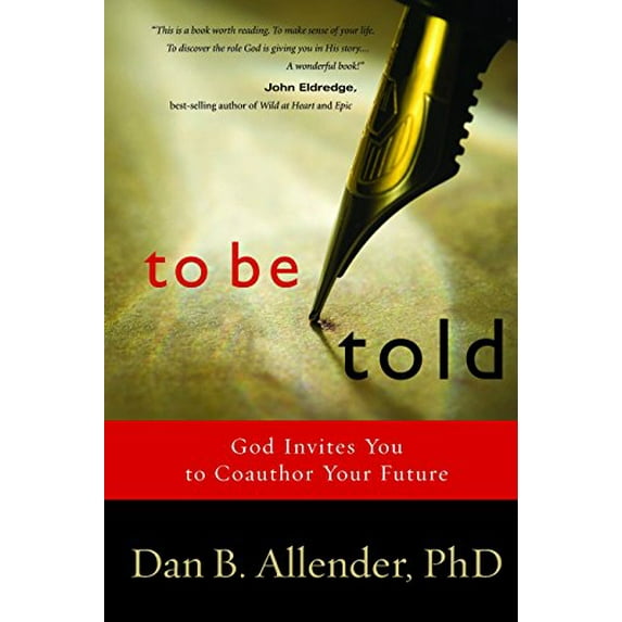Pre-Owned To Be Told: Know Your Story, Shape Your Future (Paperback) 1578569516 9781578569519