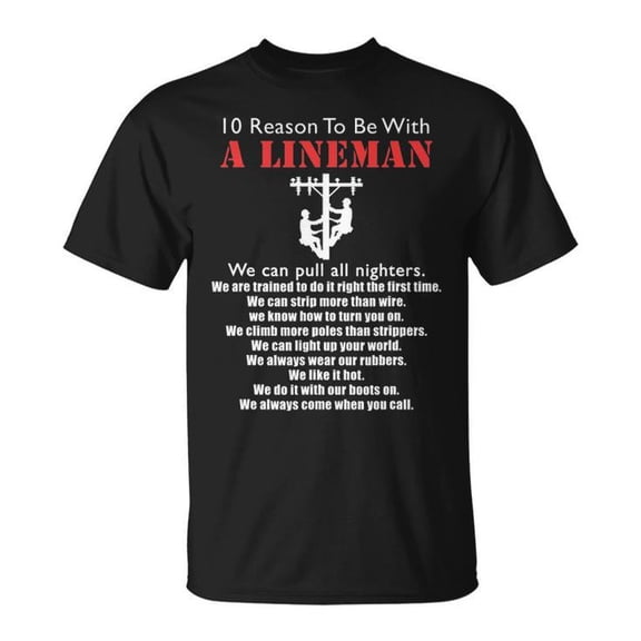 To Be With a Lineman Graphic Cotton Tee for Adults – Unisex T-Shirt with Lineman Quotes, Casual Comfortable Everyday Wear, Size M, Color Black