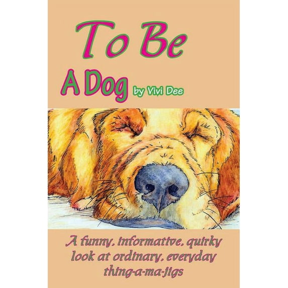 To Be a Dog (Paperback)