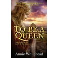 thumbnail image 1 of To Be a Queen (Paperback), 1 of 1