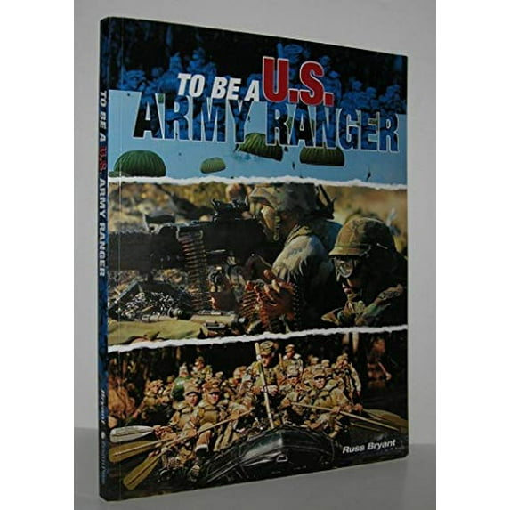 Pre-Owned To Be a U. S. Army Ranger (Paperback) 0760313148 9780760313145