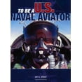thumbnail image 1 of Pre-Owned To Be a U.S. Naval Aviator (Paperback) 0760321639 9780760321638, 1 of 1