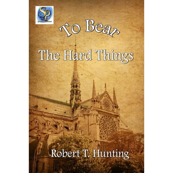 To Bear The Hard Things, (Paperback)
