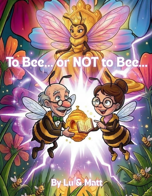 To Bee... or NOT to Bee..., (Paperback)