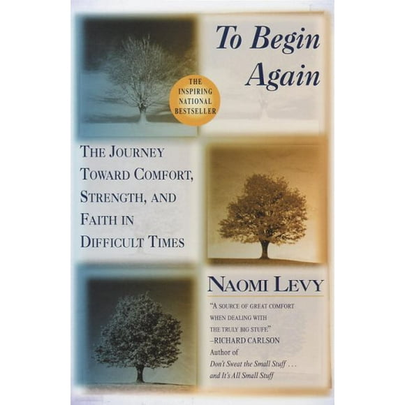 To Begin Again : The Journey Toward Comfort, Strength, and Faith in Difficult Times (Paperback)