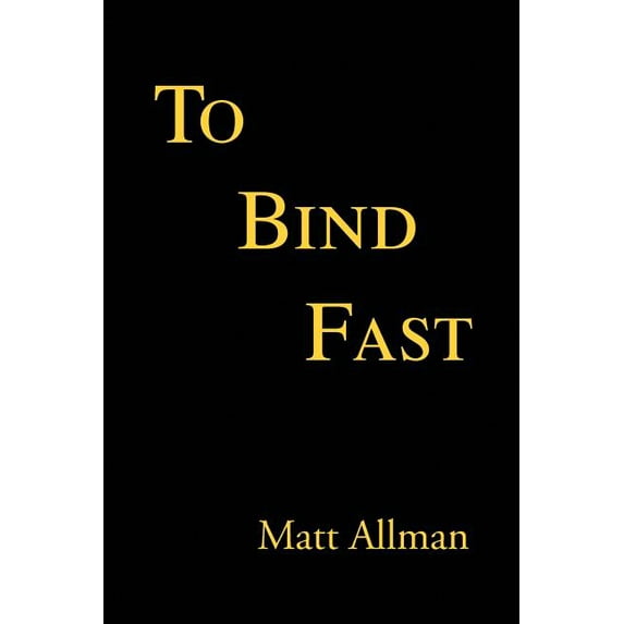 To Bind Fast