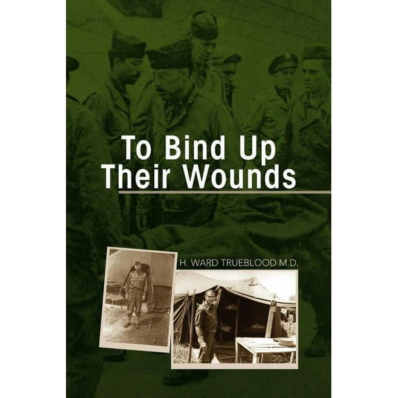 To Bind Up Their Wounds (Paperback)