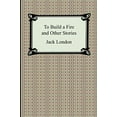 thumbnail image 1 of Pre-Owned To Build a Fire and Other Stories (Paperback) 142093094X 9781420930948, 1 of 1