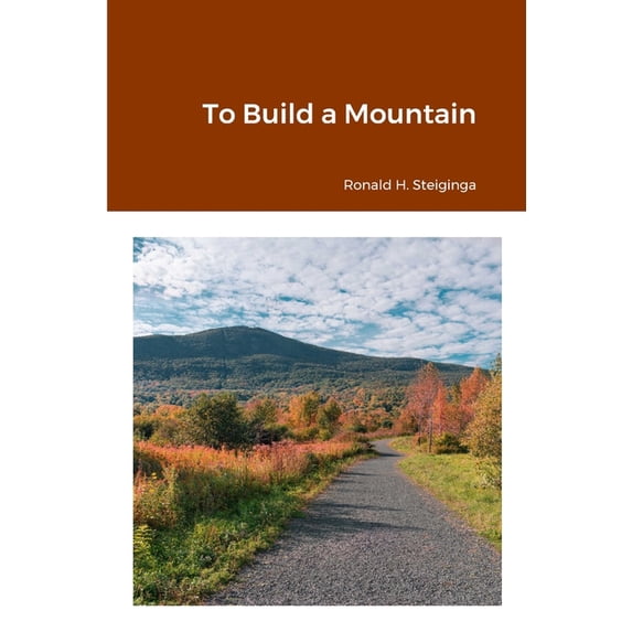 To Build a Mountain, (Paperback)