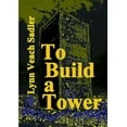 thumbnail image 1 of To Build a Tower, (Paperback), 1 of 1
