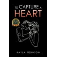 thumbnail image 1 of To Capture a Heart  Paperback  163728649X 9781637286494 Kayla Johnson, 1 of 1