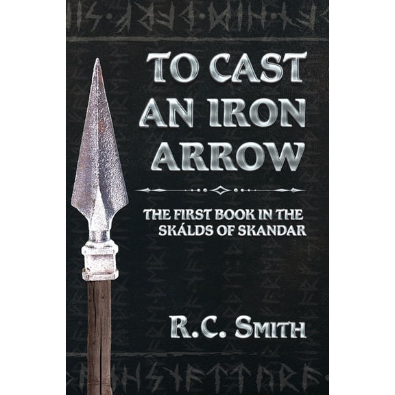To Cast an Iron Arrow: The First Book in the Sklds of Skandar, (Paperback)