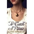 thumbnail image 1 of Pre-Owned To Catch a Pirate Paperback, 1 of 1