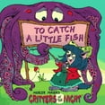 thumbnail image 1 of Pre-Owned To Catch a Little Fish (Mercer Mayer's Critters of the Night S.) Paperback, 1 of 1
