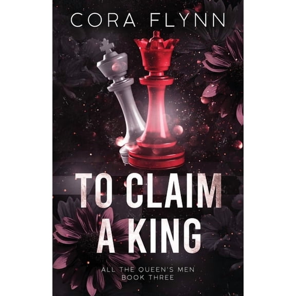 To Claim A King - All The Queen's Men, Book 3, (Paperback)