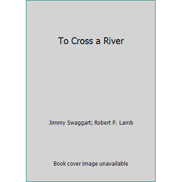 Pre-Owned To Cross a River (Paperback) 0882702939 9780882702933