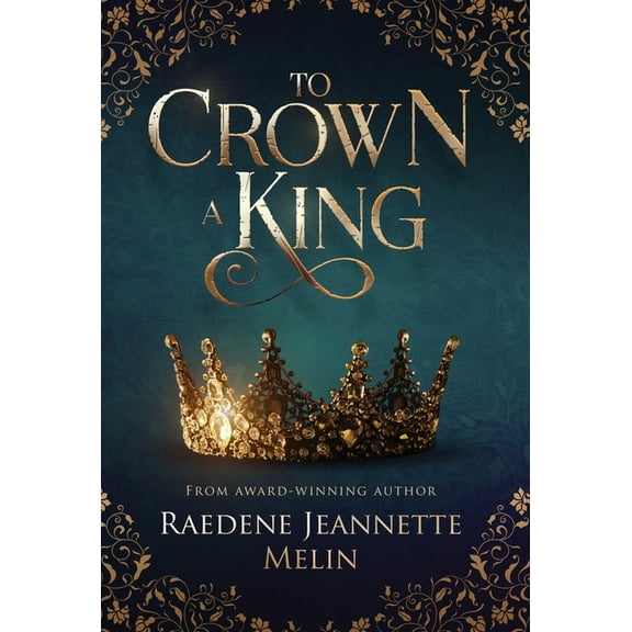To Crown A King, (Hardcover)