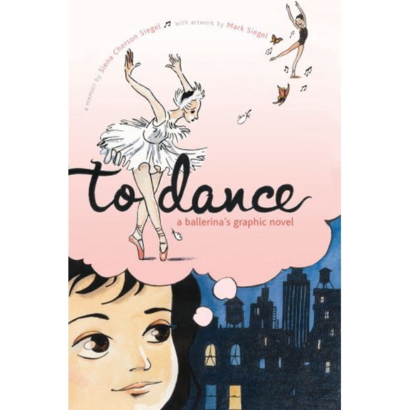 Pre-Owned To Dance: A Ballerina's Graphic Novel (Paperback) 1416926879 9781416926870