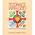 thumbnail image 1 of Pre-Owned To Dance with God: Family Ritual and Community Celebration (Paperback) 0809128128 9780809128129, 1 of 1