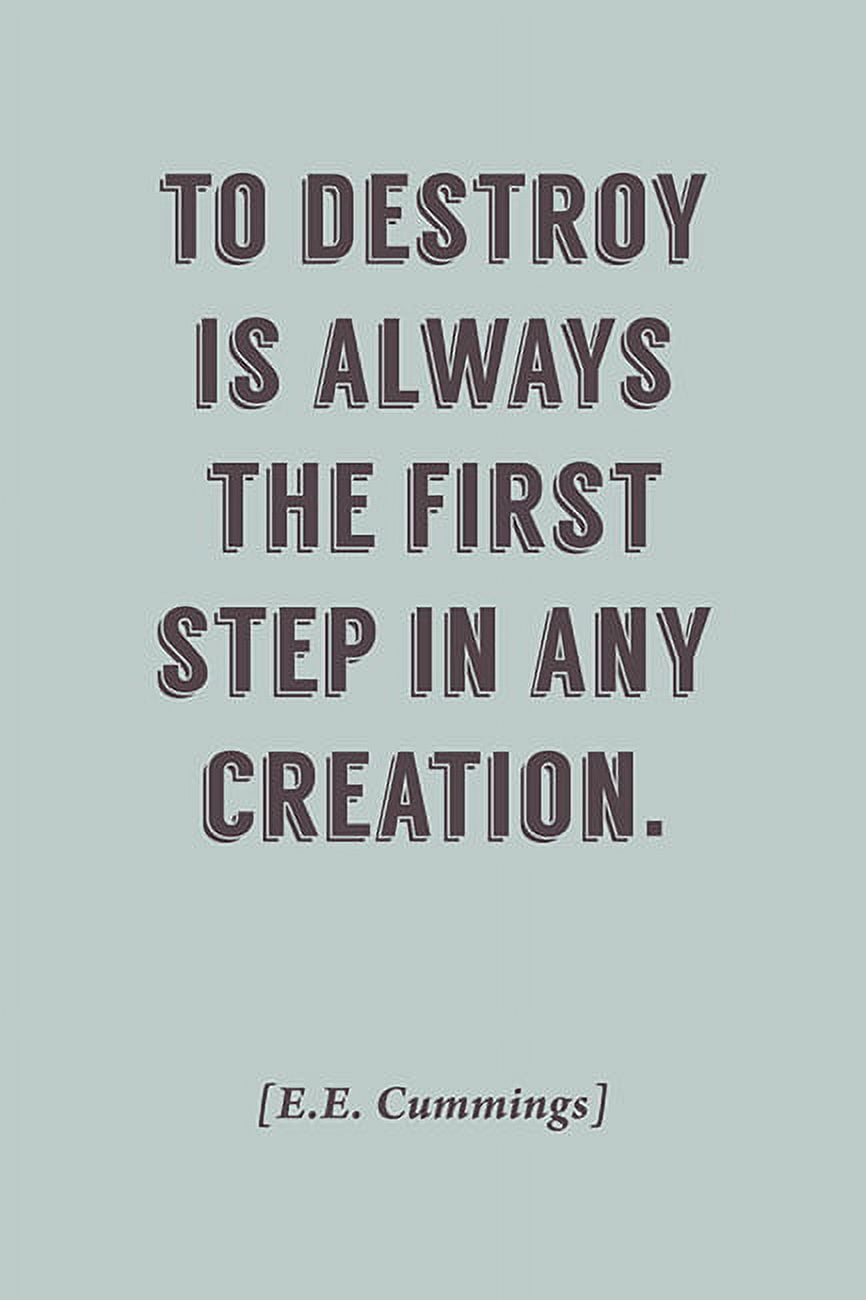 To Destroy Is Always The First Step, motivational poster