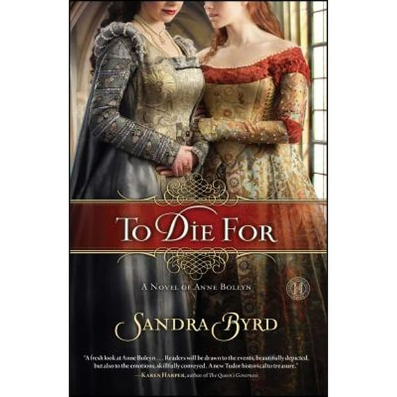 Pre-Owned Ladies in Waiting: To Die For : A Novel of Anne Boleyn (Series #1) (Paperback)
