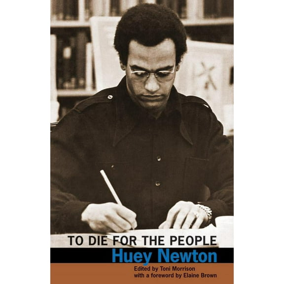 To Die for the People: The Writings of Huey P. Newton, (Paperback)
