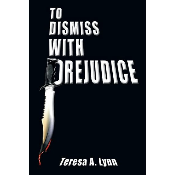 To Dismiss with Prejudice, (Paperback)