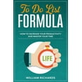 thumbnail image 1 of To Do List Formula: How to Increase Your Productivity and Master Your Time (Paperback), 1 of 1