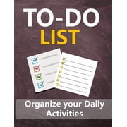 To - Do List Organize your Daily Activities Paperback