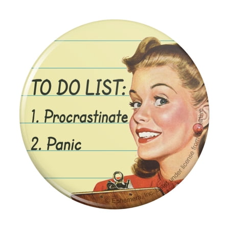 To Do List Procrastinate Panic Funny Humor Pinback Button Pin