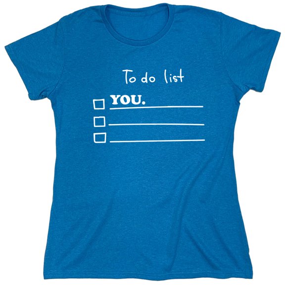 To Do List Sarcastic Humor Novelty Funny Women's Casual Tees