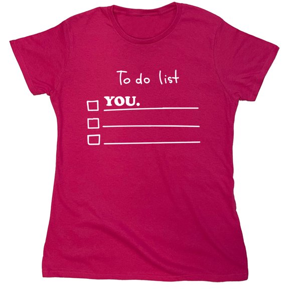 To Do List Sarcastic Humor Novelty Funny Women's Casual Tees