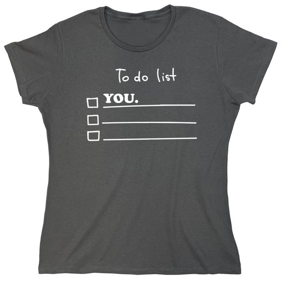 To Do List Sarcastic Humor Novelty Funny Women's Casual Tees