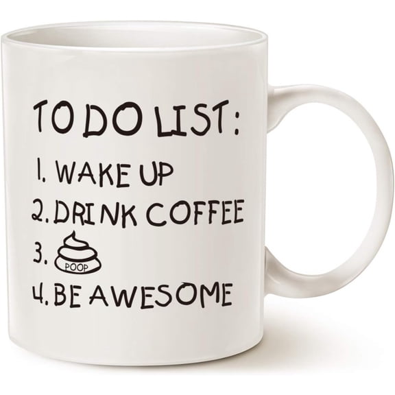 To Do List Wake Up Drink Coffee P Be Awesome Cute Motivational Cup, White 11 Oz