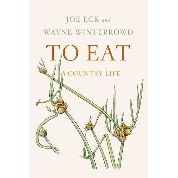 To Eat : A Country Life (Hardcover)