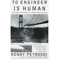 thumbnail image 1 of To Engineer is Human: The Role of Failure in Successful Design, (Paperback), 1 of 1