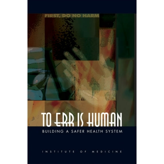 Pre-Owned To Err Is Human: Building a Safer Health System, 9780309261746, 0309261740, Paperback, Illustrated edition