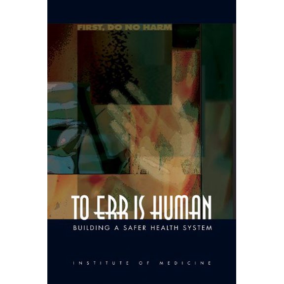 Pre-Owned To Err Is Human: Building a Safer Health System, 9780309261746, 0309261740, Paperback, Illustrated edition