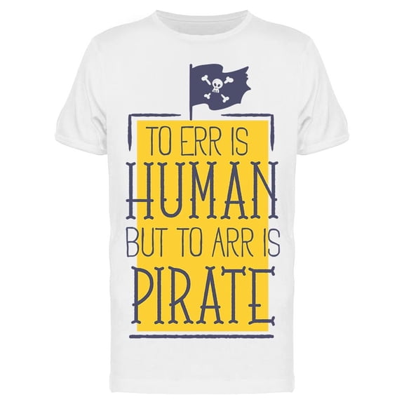 To Err Is Human Graphic T-Shirt Men -Image by Shutterstock, Male XX-Large