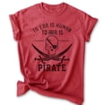 thumbnail image 1 of To Err Is Human To Arr Is Pirate Shirt, Unisex Women's Men's Shirt, Sailor Sailing Shirt, Skulls Beach Tee, Heather Red, XX-Large, 1 of 6