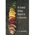 thumbnail image 1 of To Every Thing There Is a Season (Hardcover), 1 of 1