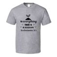 thumbnail image 1 of To Everything There Is A Season Ecclesiastes 3:1 Novelty Tee Christian Faith T Shirt, 1 of 1