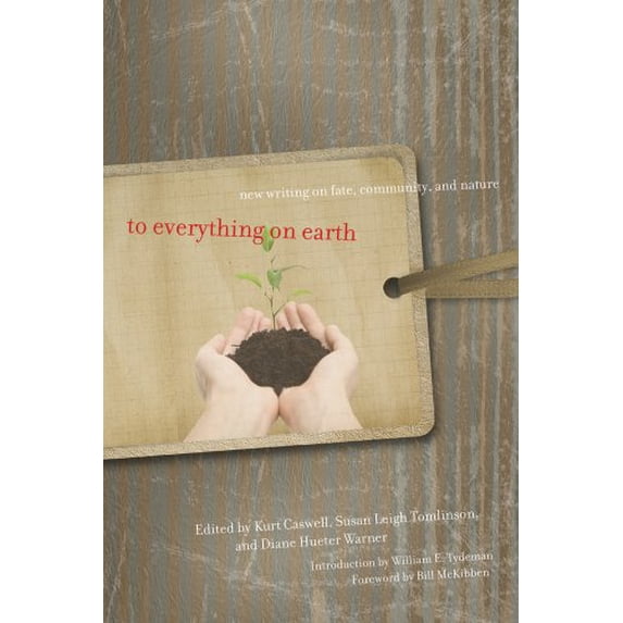 Pre-Owned To Everything on Earth: New Writing on Fate, Community, and Nature Paperback